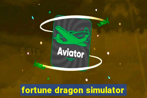 fortune dragon simulator